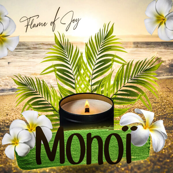 FLAME OF JOY - MONOÏ