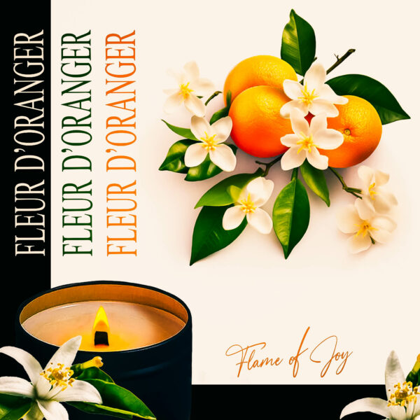 FLAME OF JOY - FLEUR D'ORANGER